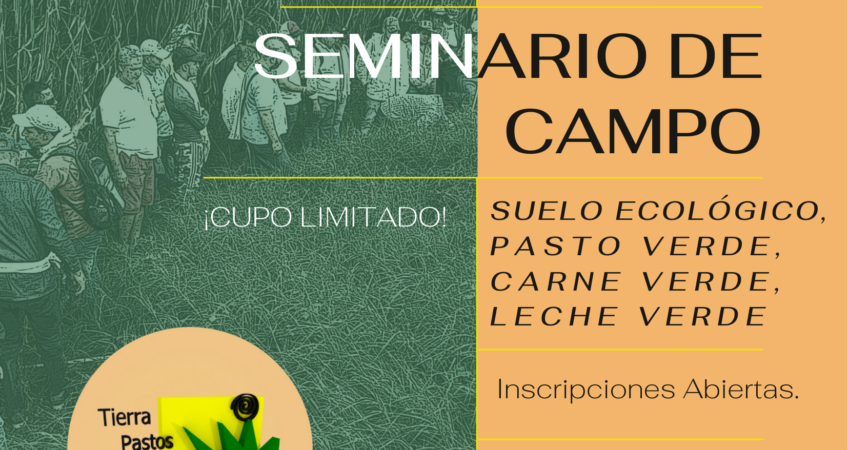 Seminario Internacional de Campo por Tierra Pastos y Ganado